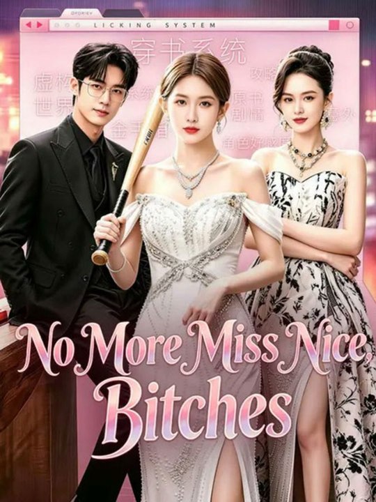 No More Miss Nice Bitches Chinese Drama -🧡🍏 🔥[Hot 2026] (2026) - FULL ENGSUB