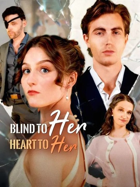 (2026)  Blind to Her, Heart to Her 🧡🍏 🔥  Full Series  Short Drama English