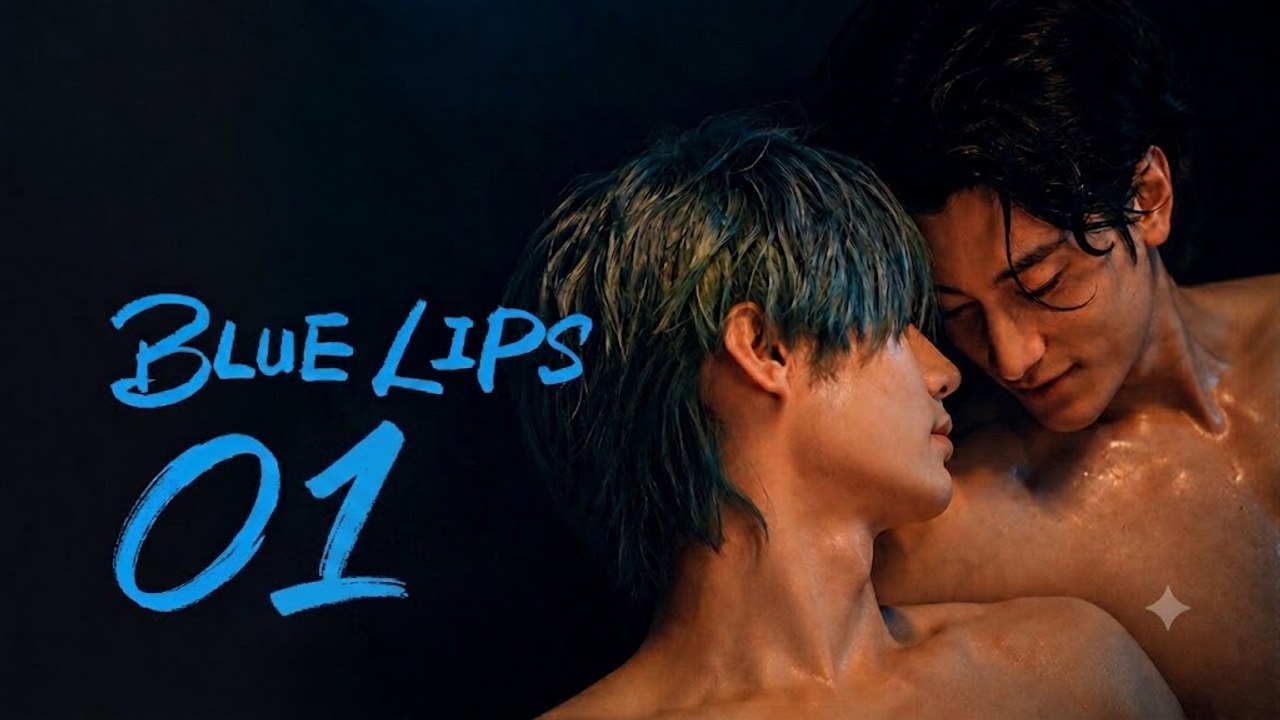 Ep 1 Blue Lips the Series Eng Sub