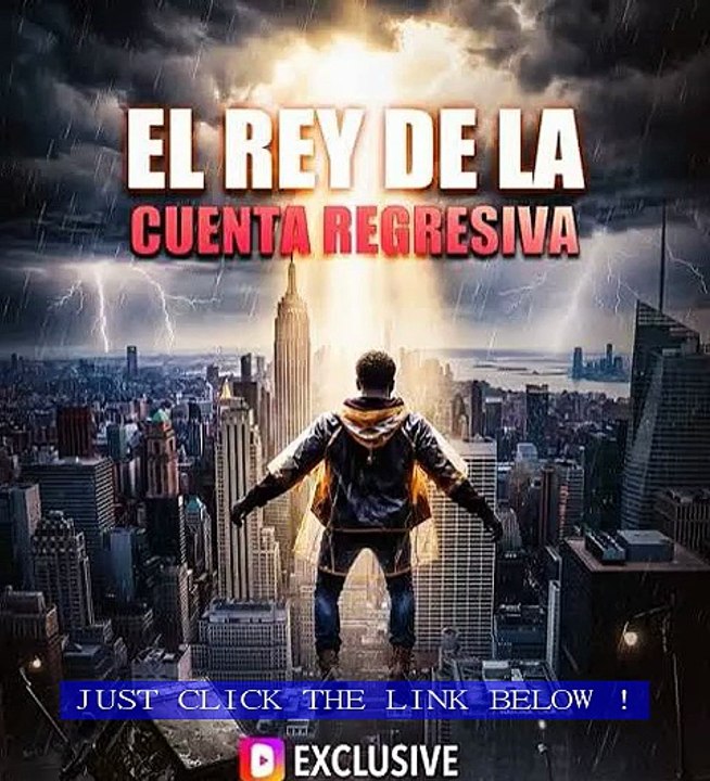 El Rey De La Cuenta Regresiva DramaWave | The Countdown King Who Refused to Lose Again