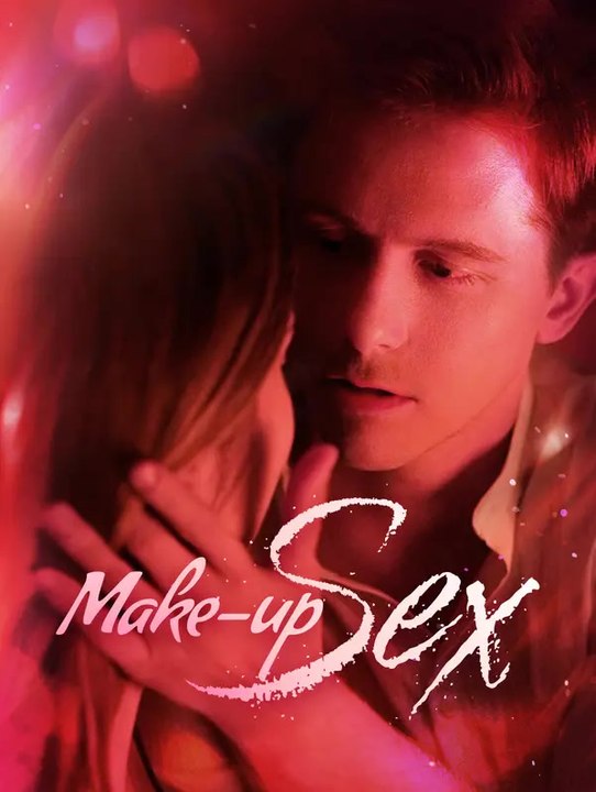 Make-up Sex | Série Complète | Short Drama Français