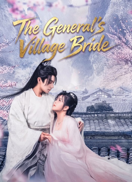 The General's Village Bride | Full 24 Eps SD Drama 2026