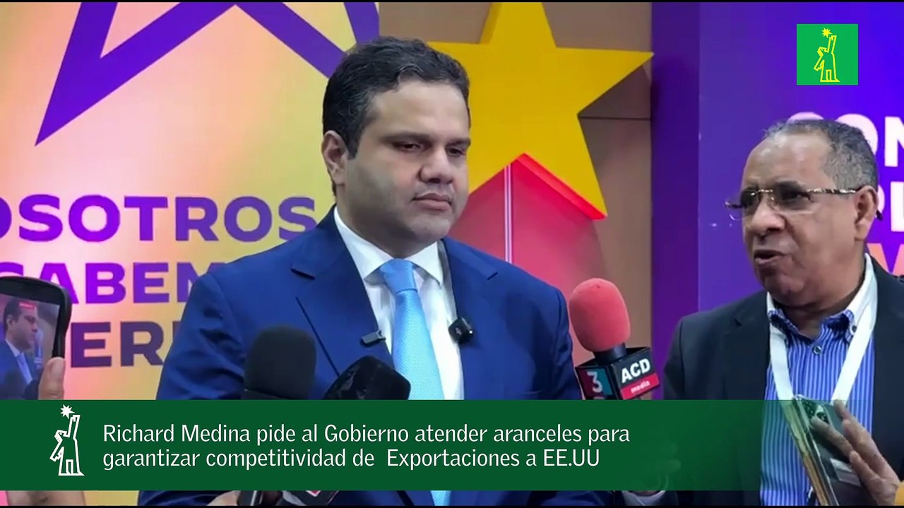 Richard Medina pide al Gobierno atender aranceles para garantizar competitividad de  Exportaciones a EE.UU