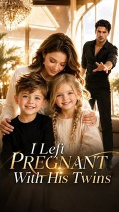 I Left Pregnant With His Twins