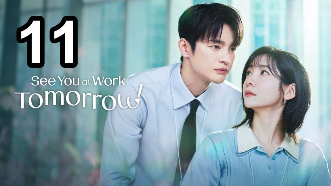 See You At Work Tomorrow! - Episode 11 English Sub | Asian TV