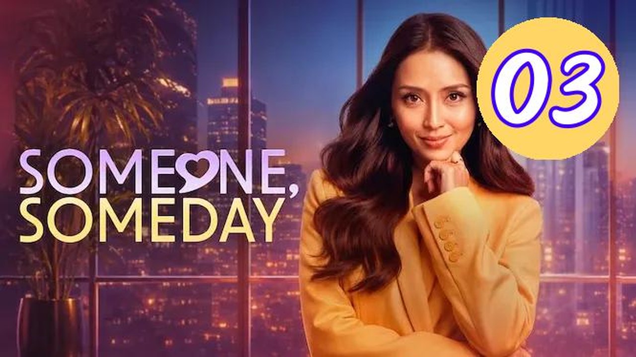 Someone Someday 2026 Episode 3 Engsub
