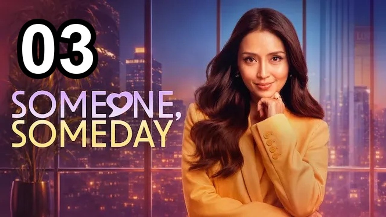 Someone, Someday (2026) - Episode 3 English Sub | Asian TV