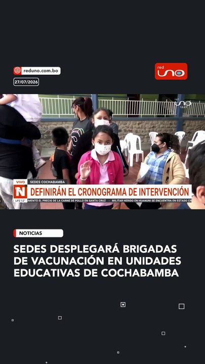 Sedes desplegará brigadas de vacunación en unidades educativas de Cochabamba