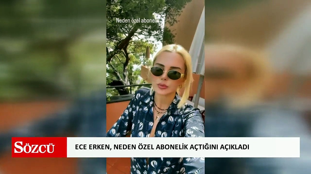 Ece Erken , neden özel abonelik açtığını açıkladı