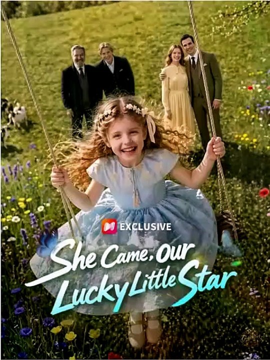 She Came, Our Lucky Little Star Drama | Reel Nova