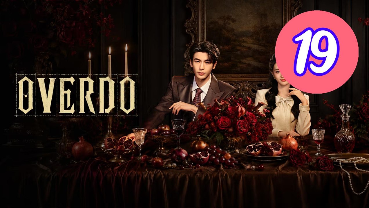 Overdo Episode 19 Engsub