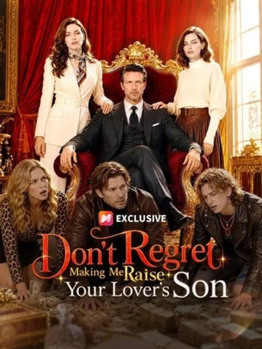 Don T Regret Making Me Raise Your Lover S Son Nexora Media - Full EPS (Exclusive)