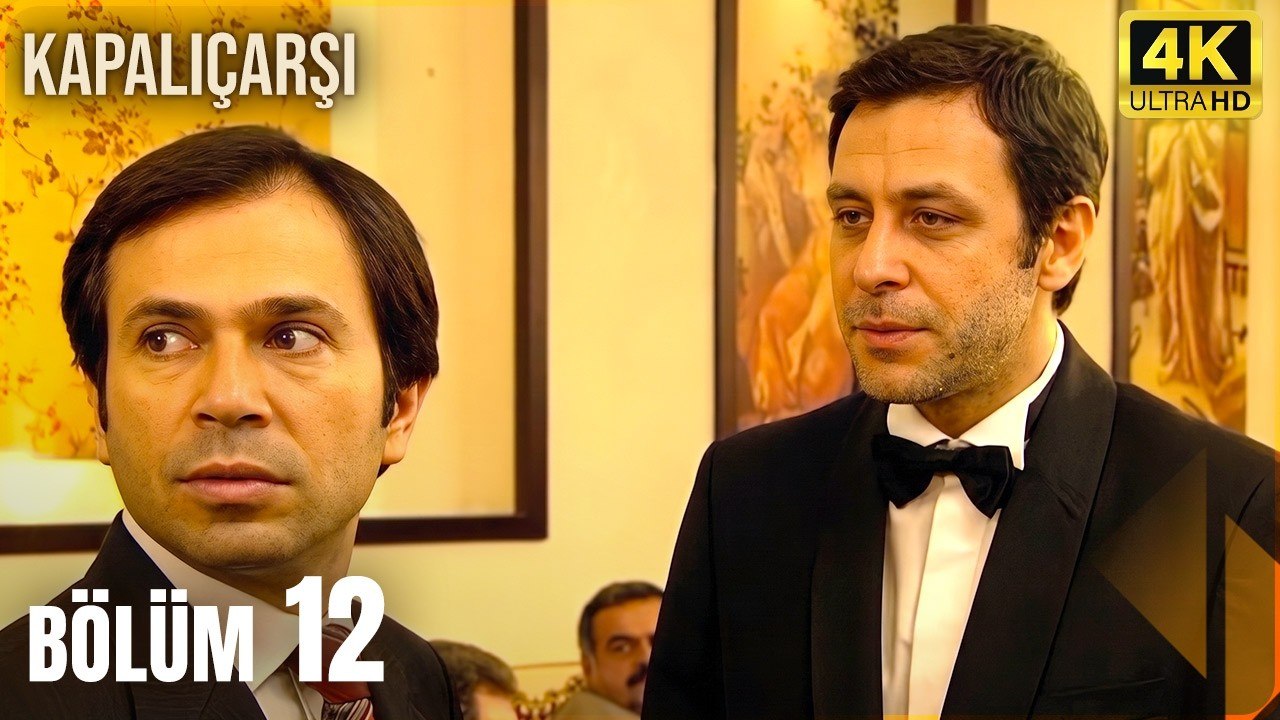 Kapalıçarşı | 12. Bölüm 4K Ultra HD