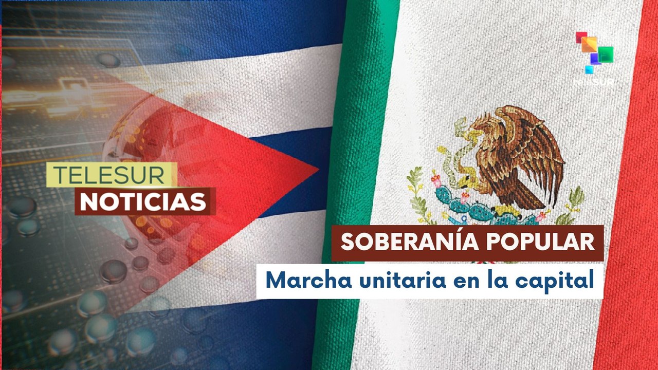 México exige el fin del criminal bloqueo de EE.UU. a Cuba