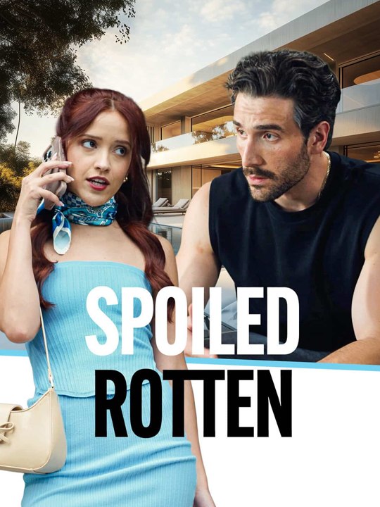 Spoiled Rotten - Full Movie #englishsub #watchfull ⚡️🍿⚡️