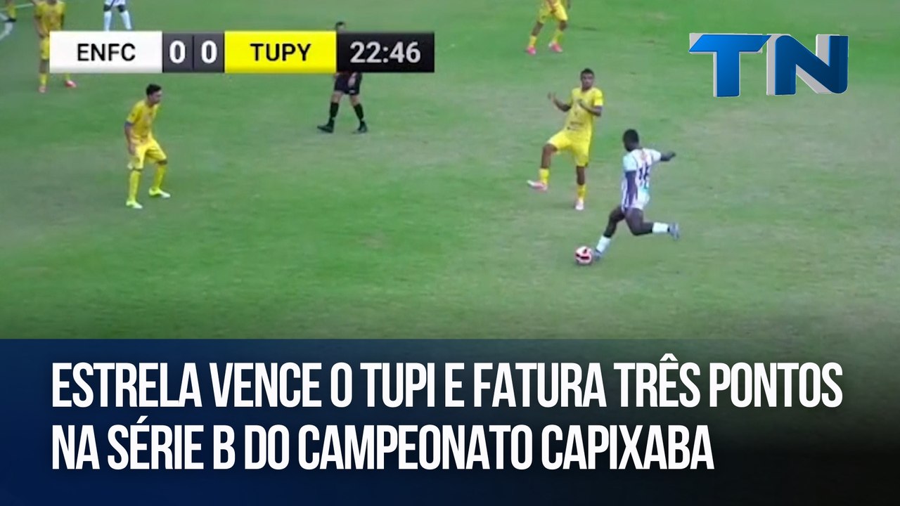 Giro Esportivo | Estrela vence o Tupi e fatura três pontos na Série B do Campeonato Capixaba