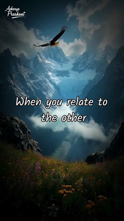 Before You Relate || Acharya Prashant