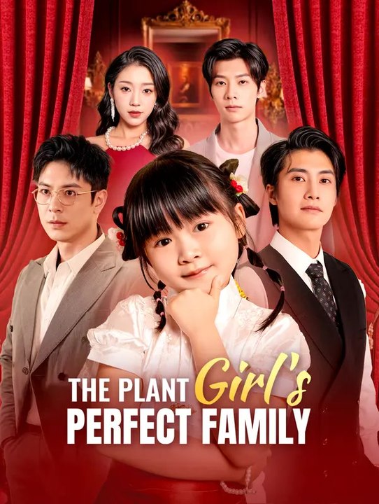 The Plant Girl's Perfect Family(Dubbed) | Full Series | Short Drama English