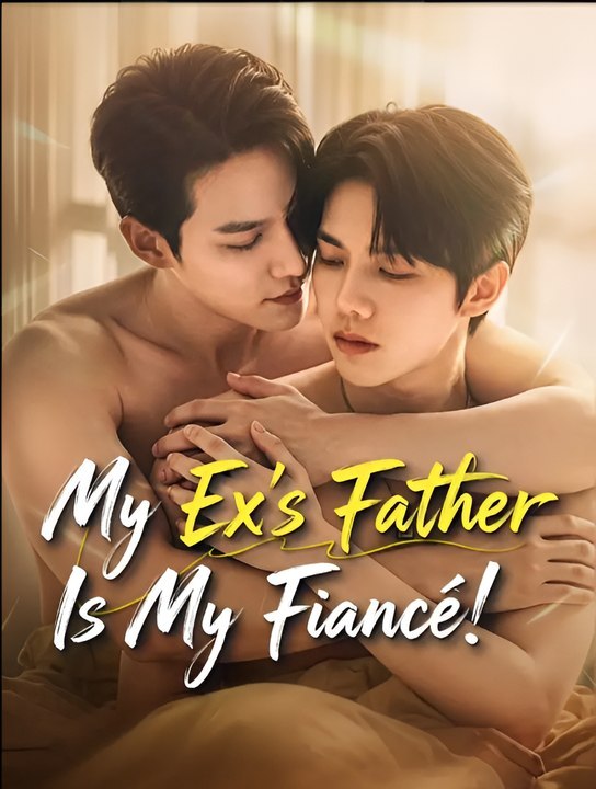 [Eng Sub]🔥My Ex’s Father Is My Fiance - Drama FULL MOVIES ENGLISH SUB - Can Love Survive? | Full Drama Dailymotion #reelshort