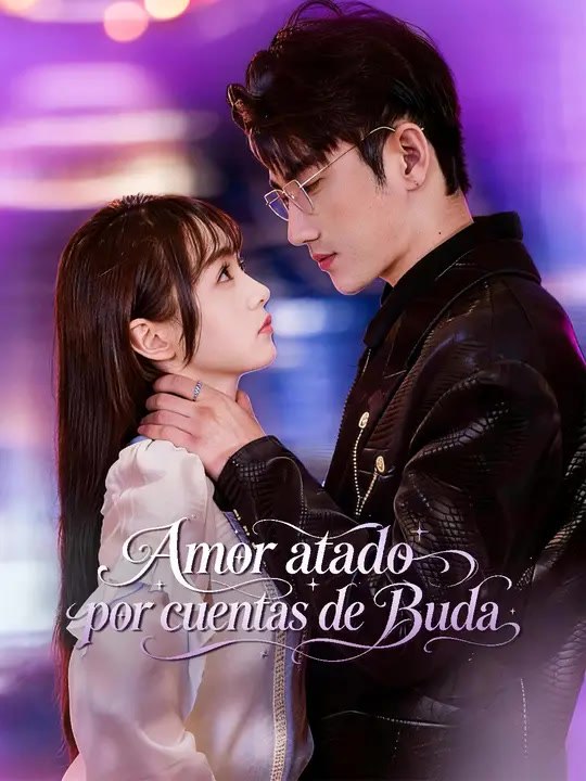 Amor atado por cuentas de Buda | Serie Completa...