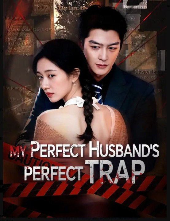 My Perfect Husband's Perfect Trap Drama Movies English Sub