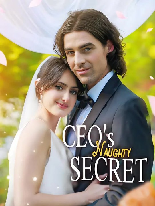 CEO's Naughty Secret | Full Series | Short Drama English