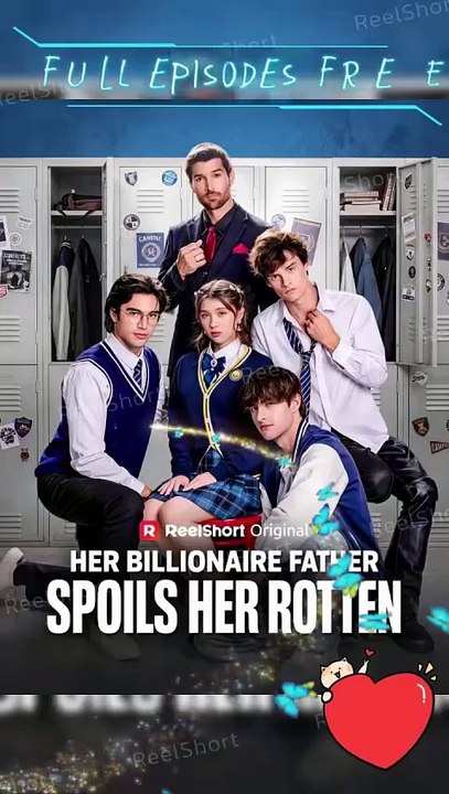 Her Billionaire Father Spoils Her Rotten [Eng Sub]   Full Movie Free to Watch #ReelShort