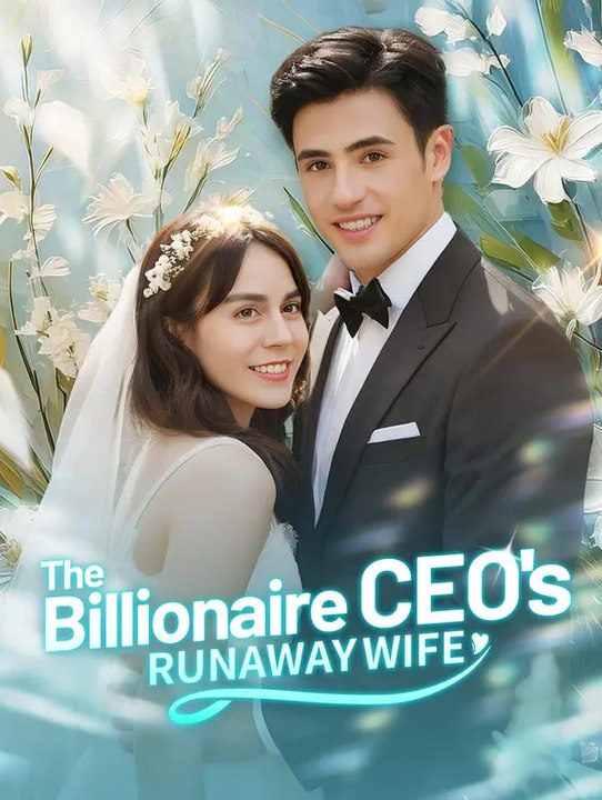 The Billionaire CEO's Runaway Wife | Full Series | Short Drama English