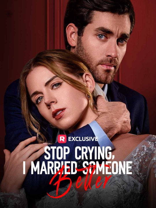 Stop Crying, I Married Someone Better | Short Drama Full HD 1080p