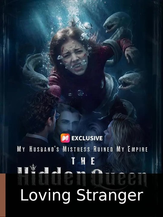 The Hidden Queen: My Husband'S Mistress Ruined My Empire | Loving Stranger - FULL ✅ [Eng Sub]