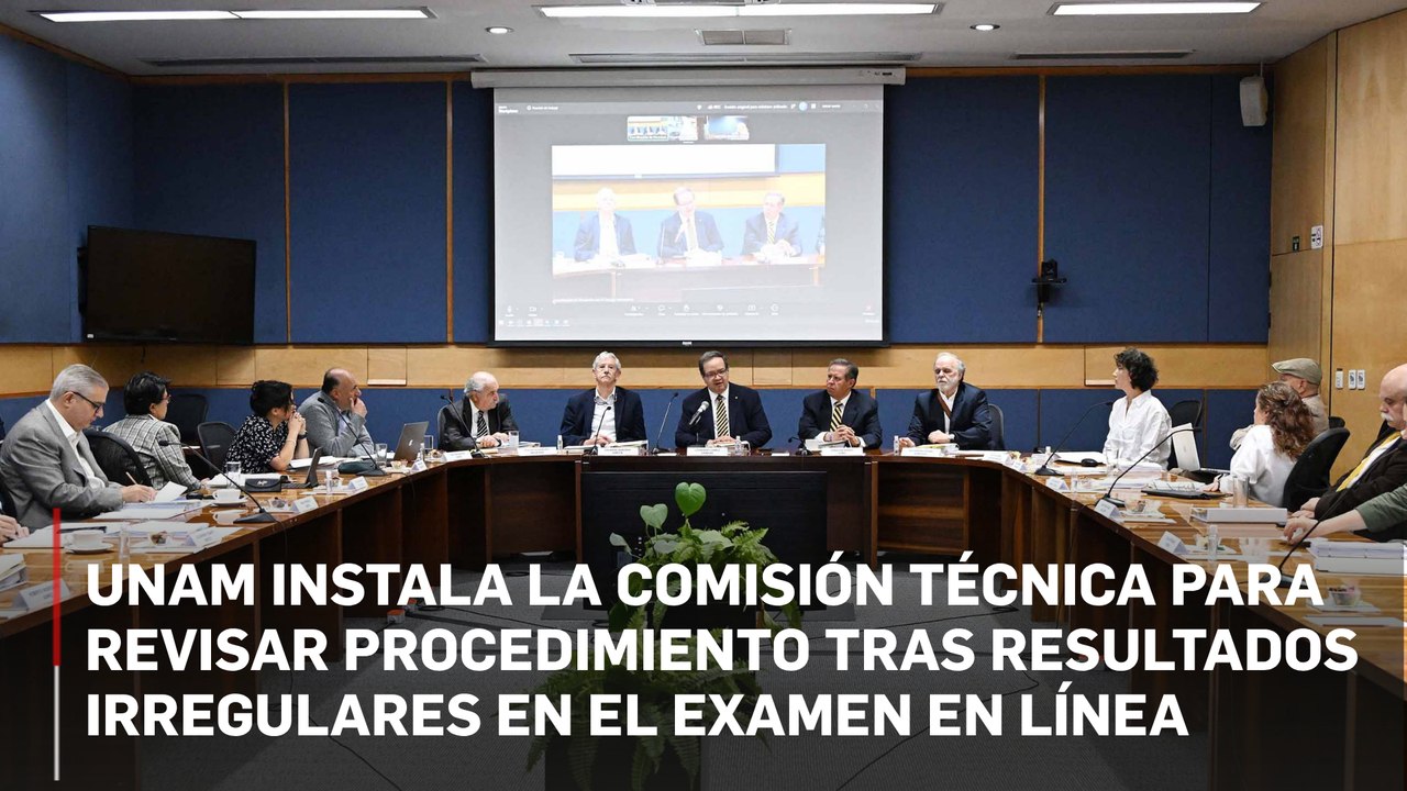 UNAM instala comisión técnica para revisar irregularidades en examen de licenciatura 2026