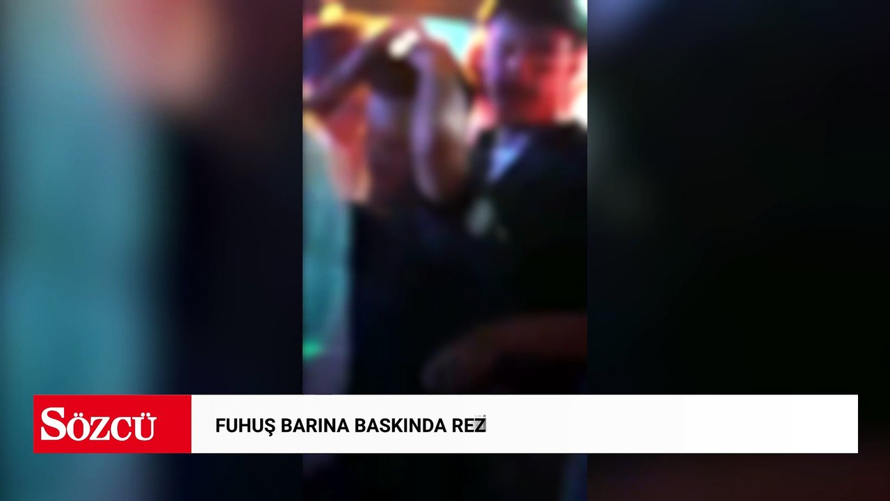 Fuhuş barına baskında rezil görüntüler
