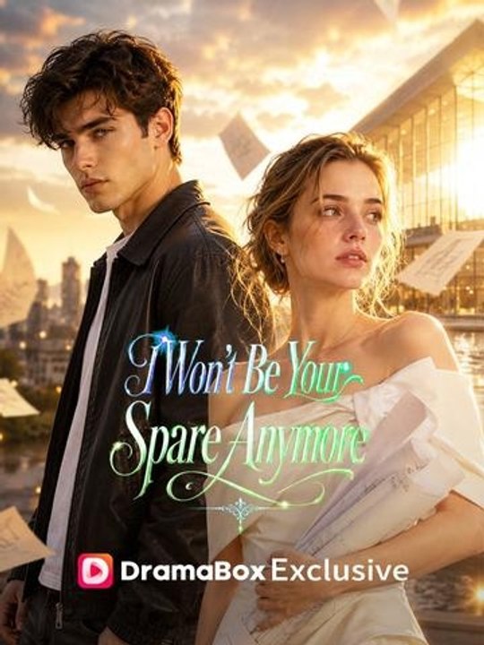 I Won't Be Your Spare Anymore EPISODE