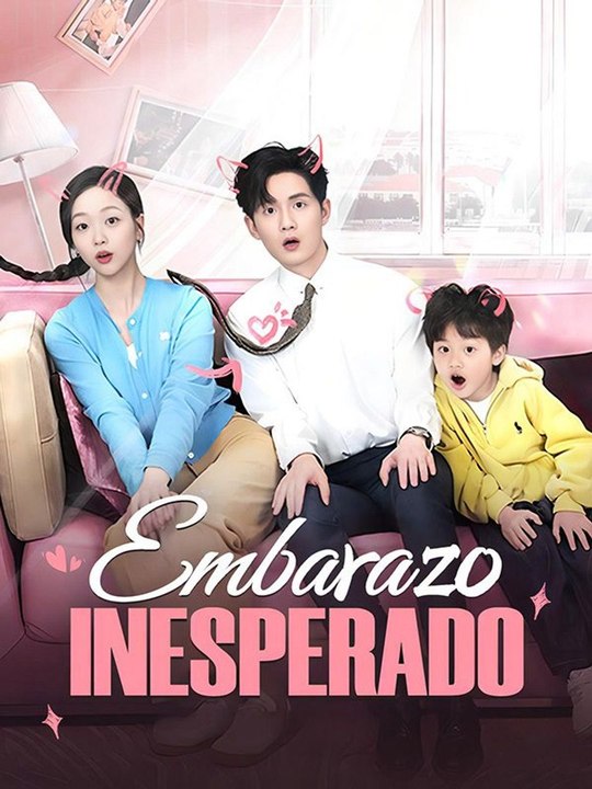 Embarazo Inesperado(Doblado) en Español Drama Chino