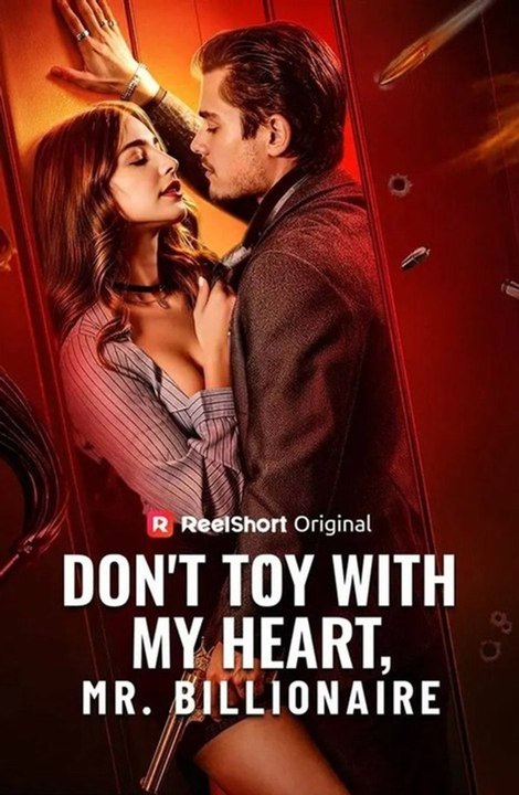 Don't Toy with My Heart, Mr. Billionaire-(2026) - FULL ENGSUB | Reelshort Hot HD
