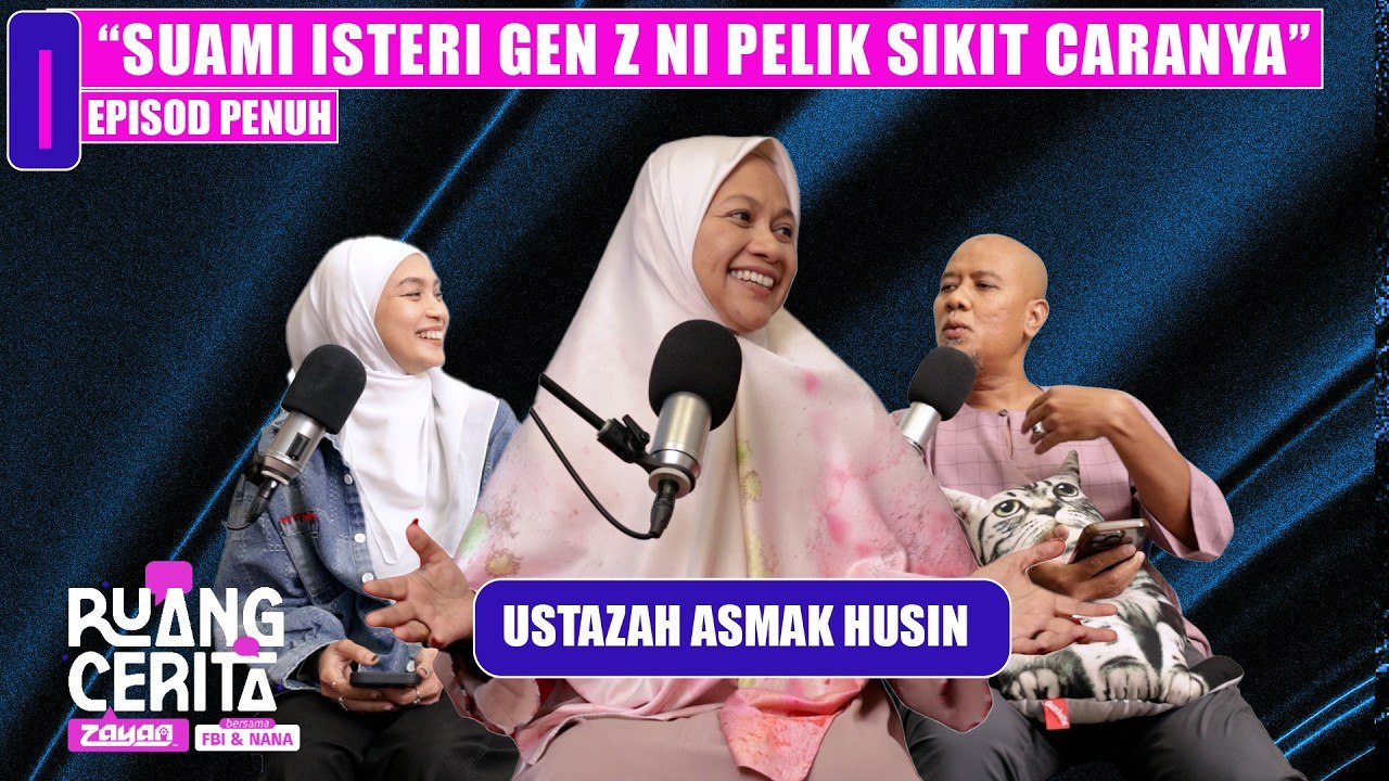 "Suami Isteri GenZ ni Pelik Sikit Caranya" - Ustazah Asmak Husin | Ruang Cerita Zayan