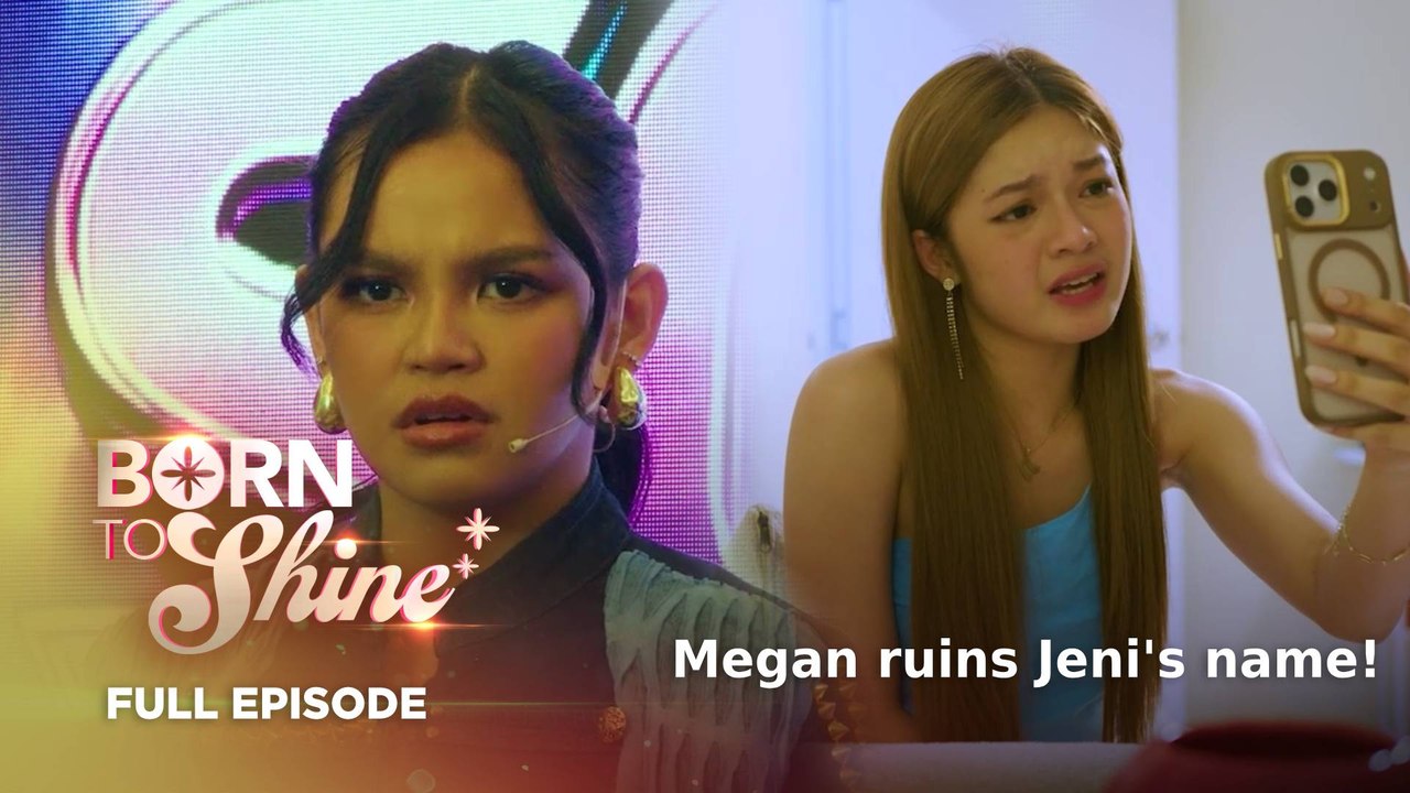 Born To Shine: Full Episode 107 (July 28, 2026)