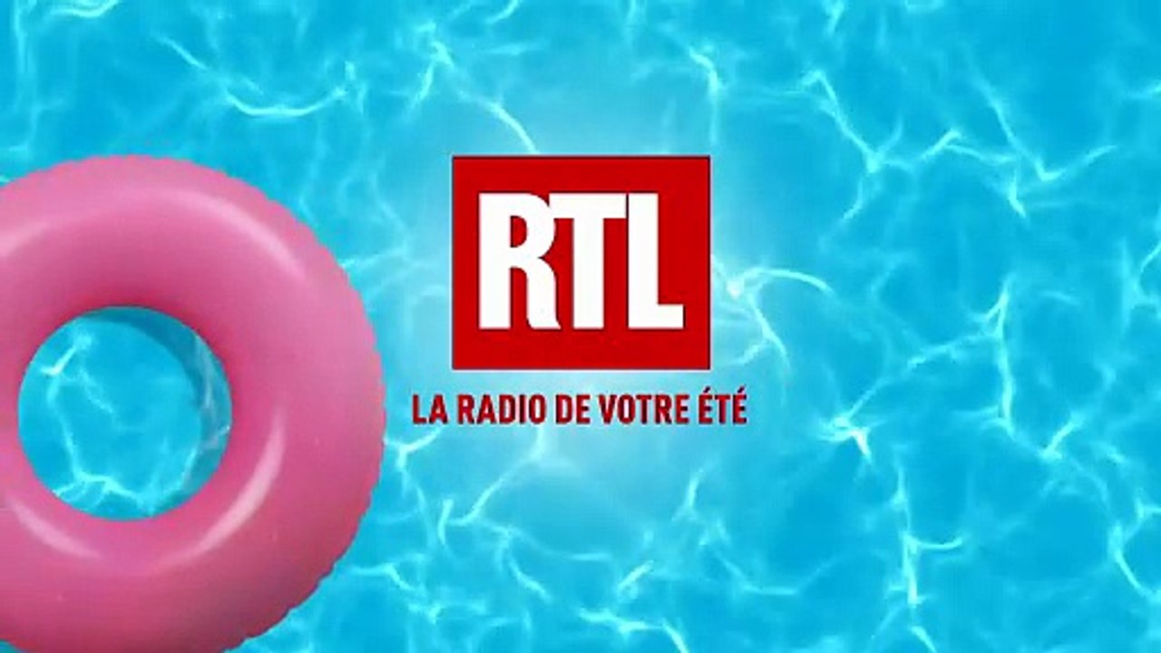 Le journal RTL du 27 juillet 2026