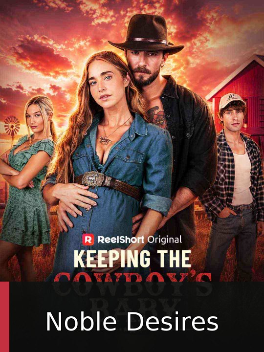 Keeping the Cowboy's Baby #engsubtitle #fullepisode🌸🎉🎬 | Noble Desires