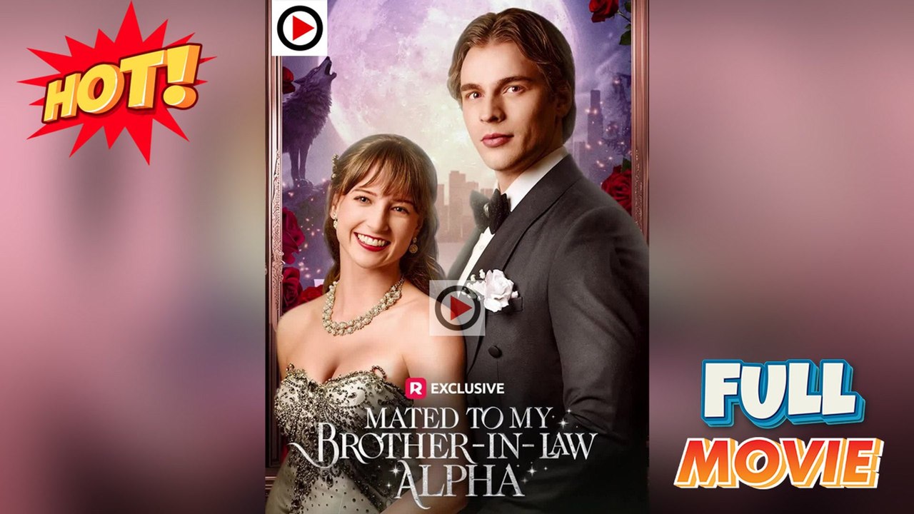 Mated to My Brother-in-Law Alpha  (Full Movie) | Eng Sub
