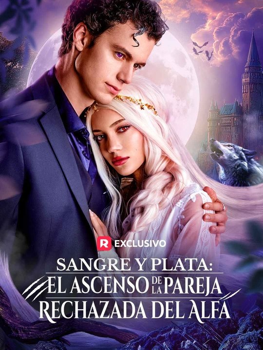 [doblado] Sangre y plata el ascenso de la pareja rechazada del Alfa - Completo en Español