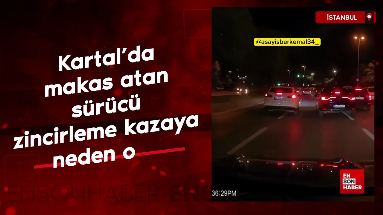 Kartal'da makas atan sürücü zincirleme kazaya neden oldu