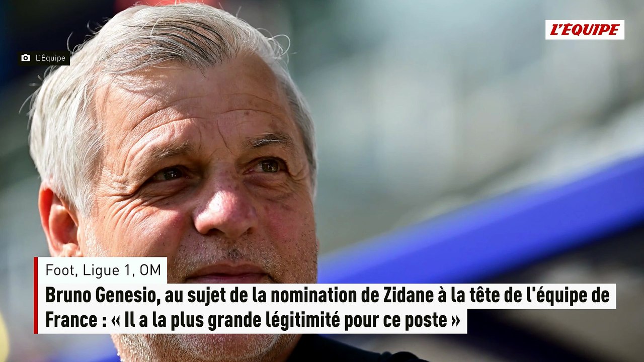 Bruno Genesio, au sujet de la nomination de Zidane à la tête de l'équipe de France : « Il a la plus grande légitimité pour ce poste » - Foot - Ligue 1 - OM