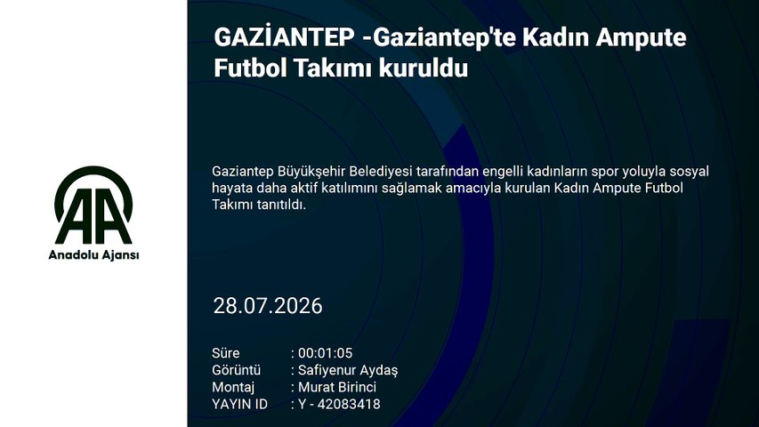 Gaziantep'te Kadın Ampute Futbol Takımı kuruldu | Ajansspor | AA