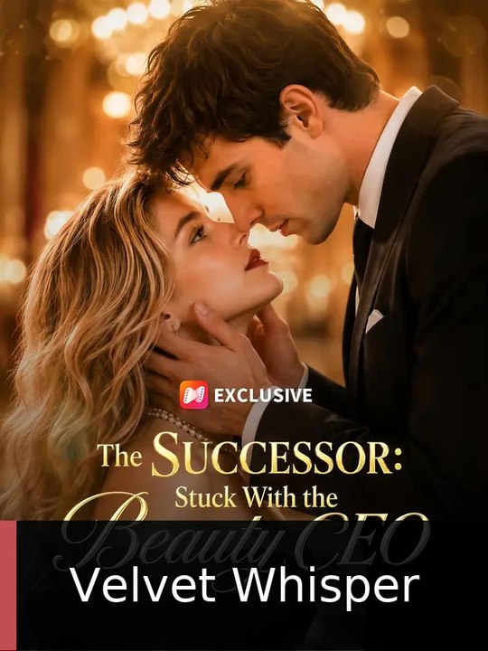 The Successor: Stuck With the Beauty CEO | Velvet Whisper