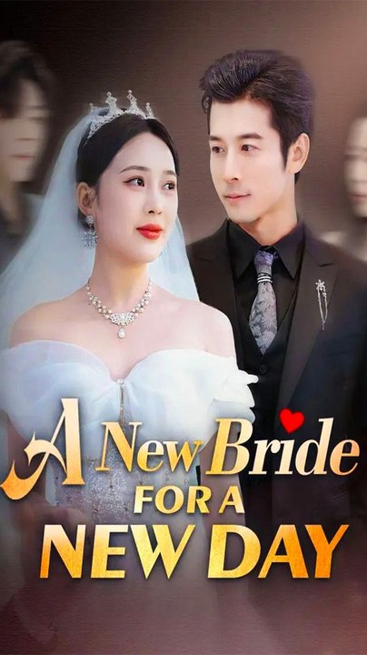 A New Bride For A New Day - Chinese Drama - English Sub