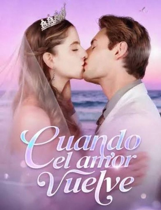 [ESPAÑOL] | Cuando el amor vuelve | FULL EP | 💎PLATINUM.FILMS