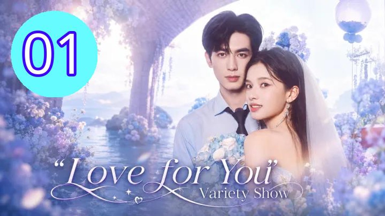 Love for You Variety Show Episode 1 Engsub
