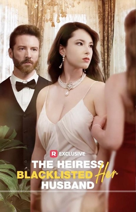 The Heiress Blacklisted Her Husband - Full Movie