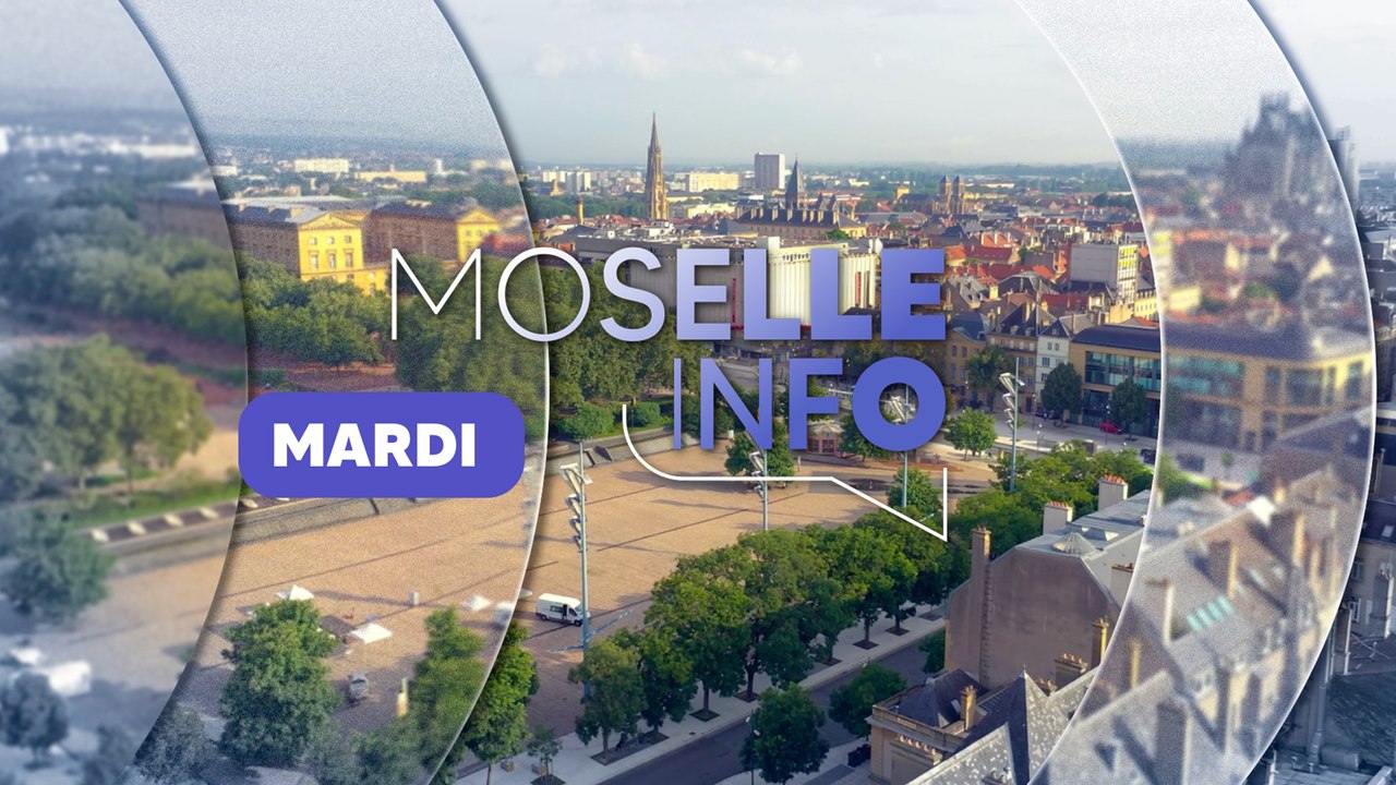 Moselle Info Été du mardi 28 juillet 2026